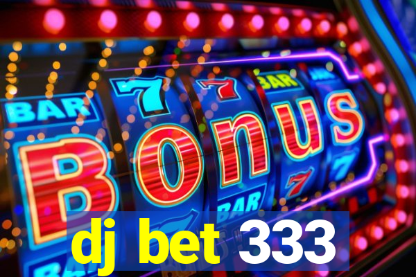 dj bet 333